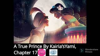 Ch 17 A True Prince An Aladdin FanFiction by Kairia’sYami [upl. by Malonis2]