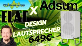 ELAC X Adsum Design Lautsprecher Wie gut sind die Alleskönner [upl. by Akiria]