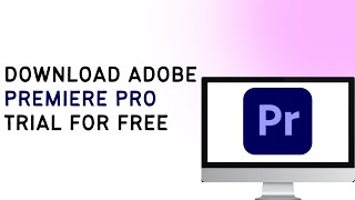 How To Download Adobe Premiere Pro Trial For Free  NO CRACK LEGAL 2024   2024 New Method [upl. by Amrita]