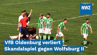 VfB Oldenburg verliert Skandalspiel gegen Wolfsburg II [upl. by Reinald279]