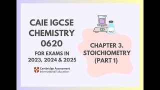 3 Stoichiometry Part 1 16 Cambridge IGCSE Chemistry 0620 for 2023 2024 amp 2025 [upl. by Isoais826]