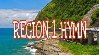 REGION 1 HYMNLyrics known for their strong character and love for their land and heritage mjL [upl. by Lewse]