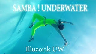 SAMBA Underwater [upl. by Enaenaj]