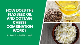 How Does The Flaxseed Oil and Cottage Cheese Combination Work [upl. by Shane]