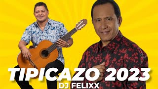 TIPICAZO MIX 2023  DJ FELIXX  LO MEJOR DEL TÍPICO PANAMEÑO 💃 [upl. by Niwrad]