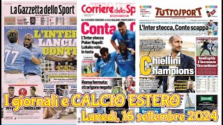 I giornali e CALCIO ESTERO Lunedì 16 settembre 2024 [upl. by Ailegra250]