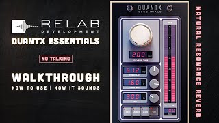 Relab Development  QuantX Essentials Reverb  How to use  How it sounds  Walkthrough no talking [upl. by Rochkind220]