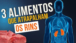 3 alimentos que atrapalham os rins [upl. by Hadnama212]