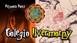 El Colegio Ilvermorny de Magia y Hechicería  La Escuela Norteamericana Parte 1 [upl. by Eadrahs]