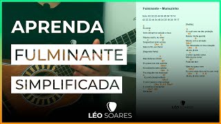 APRENDA quotFULMINANTEquot SIMPLIFICADA  MUMUZINHO no CAVAQUINHO  AULA DE CAVACO com LÉO SOARES [upl. by Akcimehs]