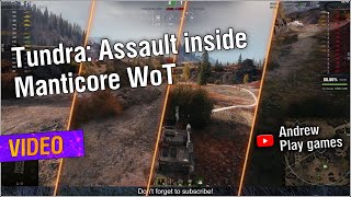 Tundra Assault inside Manticore WoT worldoftanks wot nocommentary [upl. by Nesila]