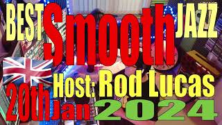 Best Smooth Jazz 20th January 2024 Host ROD Smooth Jazz LUCAS [upl. by Shaff]