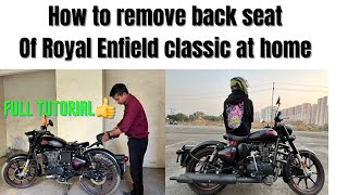 How to remove back seat of royal Enfield classic at home😍 Full tutorial video✅ [upl. by Andromache]