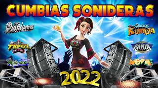 🔥MIX EXITOS DE CUMBIAS SONIDERAS 2022🎧CUMBIAS PARA BAILAR TODA LA NOCHE 💃EXITO SONIDERO [upl. by Ailimat]