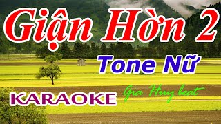 Karaoke  Giận Hờn 2  Tone Nữ  Nhạc Sống  gia huy beat  Giận Hờn 2 Karaoke [upl. by Dat]