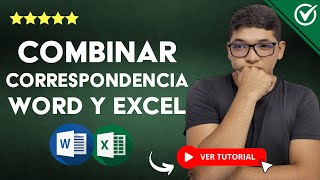 ¿Cómo COMBINAR CORRESPONDENCIA en Word y Excel  📨 Guía Rápida y Sencilla 📨 [upl. by Ystap]