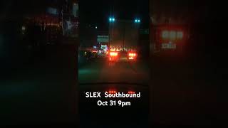 SLEX SOUTHBOUND Oct 31 9pm [upl. by Adnopoz560]