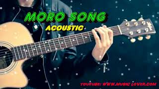 Moro song acoustic nonstop [upl. by Etom250]