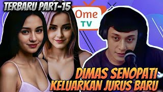 OmeTv Terbaru Dimas Senopati Part15‼️ Keuarkan Jurus Baru Untuk Taklukkan Bule Cantik [upl. by Pardner]