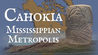 Cahokia Mississippian Metropolis [upl. by Ecnesse]