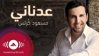 Mesut Kurtis  Adnani  مسعود كُرتِس  عدناني [upl. by Dewitt]