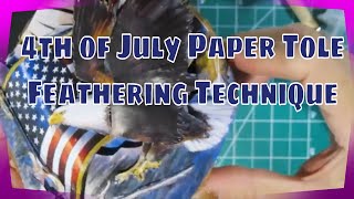 4th of July Paper Tole  Feathering Technique and some refresher [upl. by Jenei]