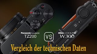 Panasonic Lumix TZ200 vs Nikon Coolpix W300 Ein Vergleich der technischen Daten [upl. by Haidebez]