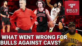 What Went Wrong For The Chicago Bulls Against The Cleveland Cavaliers [upl. by Nedyah2]