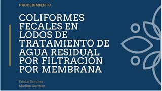 Coliformes fecales en lodos de tratamiento de agua residual por filtración por membrana [upl. by Orms]