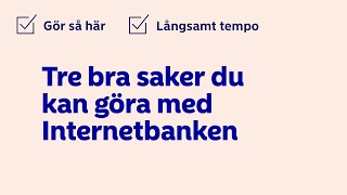 Tre bra saker du kan göra med Internetbanken  Nordea Sverige [upl. by Wolfe]