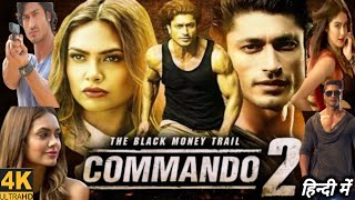 Commando 2 Full Movie Hindi explained  Vidyut Jammwal  Adah Sharma  Esha Gupta  Review amp Facts [upl. by Kirkpatrick]