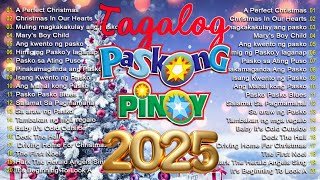 Tagalog Paskong Pinoy 2025  Pinakamagagandang Awit ng Pasko sa Kasaysayan 🎄 [upl. by Dorehs276]