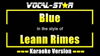 Blue Karaoke  Leann Rimes Karaoke Version [upl. by Noswad]