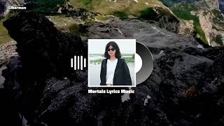 Mortals Lyrics Music [upl. by Assirok]