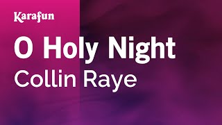 O Holy Night  Collin Raye  Karaoke Version  KaraFun [upl. by Aratal370]