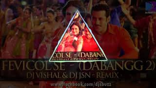 DABBANG 2 FEVICOL SE  DJ VISHAL DJ JSN REMIX [upl. by Miksen]