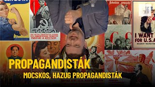 Propagandisták Mocskos hazug propagandisták [upl. by Ardnas]