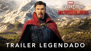 Doutor Estranho no Multiverso da Loucura  Marvel Studios  Trailer Oficial Legendado [upl. by Suqram893]