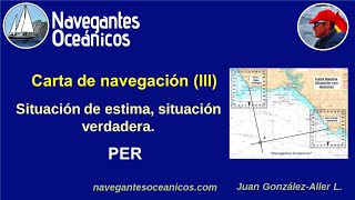 Carta de navegación III PER Situación de estima y situación verdadera [upl. by Neelram]