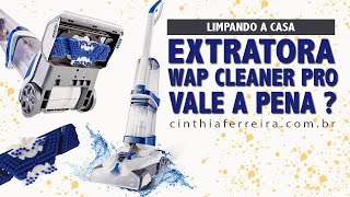 Máquina para lavar o sofá  Testei a EXTRATORA WAP COMFORT CLEANER PRO [upl. by Zemaj]