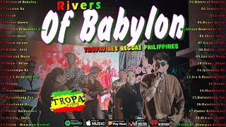 Rivers of Babylon Uhaw  Best Of TropaVibes Reggae Songs New Playlist 2024💓Reggae Music Tropavibes [upl. by Lleznod]