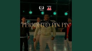 Periquito Pin Pin [upl. by Liew]