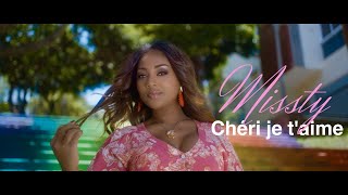 Missty –Chéri je t’aime  Clip officiel [upl. by Conti972]