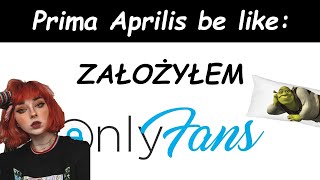 Prima Aprilis [upl. by Atiken]