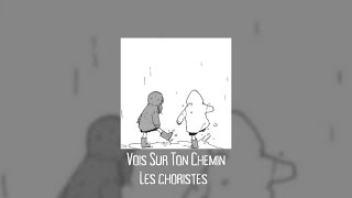 Les Choristes  vois sur ton chemin sped up [upl. by Vaas]