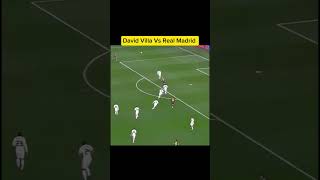 David Villa Vs Real Madrid footballhighlightsshortssubscribe [upl. by Ahsead]