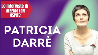 Le interviste di ALBERTO LORI ospite PATRICIA DARRE [upl. by Ahsiened]