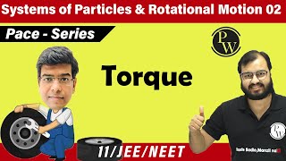 Systems of Particles and Rotational Motion 02  Torque  11  IIT JEE  NEET [upl. by Omiseno]