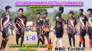 Murmu and Murmu fc Dandbose 🆚 NBC Tirildih  Jartandi amp Bhitaramda football tournament 2023 [upl. by Jaynes]