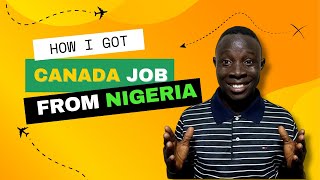 How I got Canada job from Nigeria [upl. by Harewood]